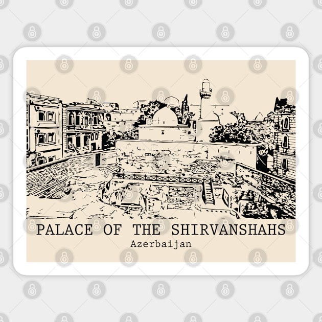 Palace of the Shirvanshahs - Azerbaijan Magnet by Lakeric